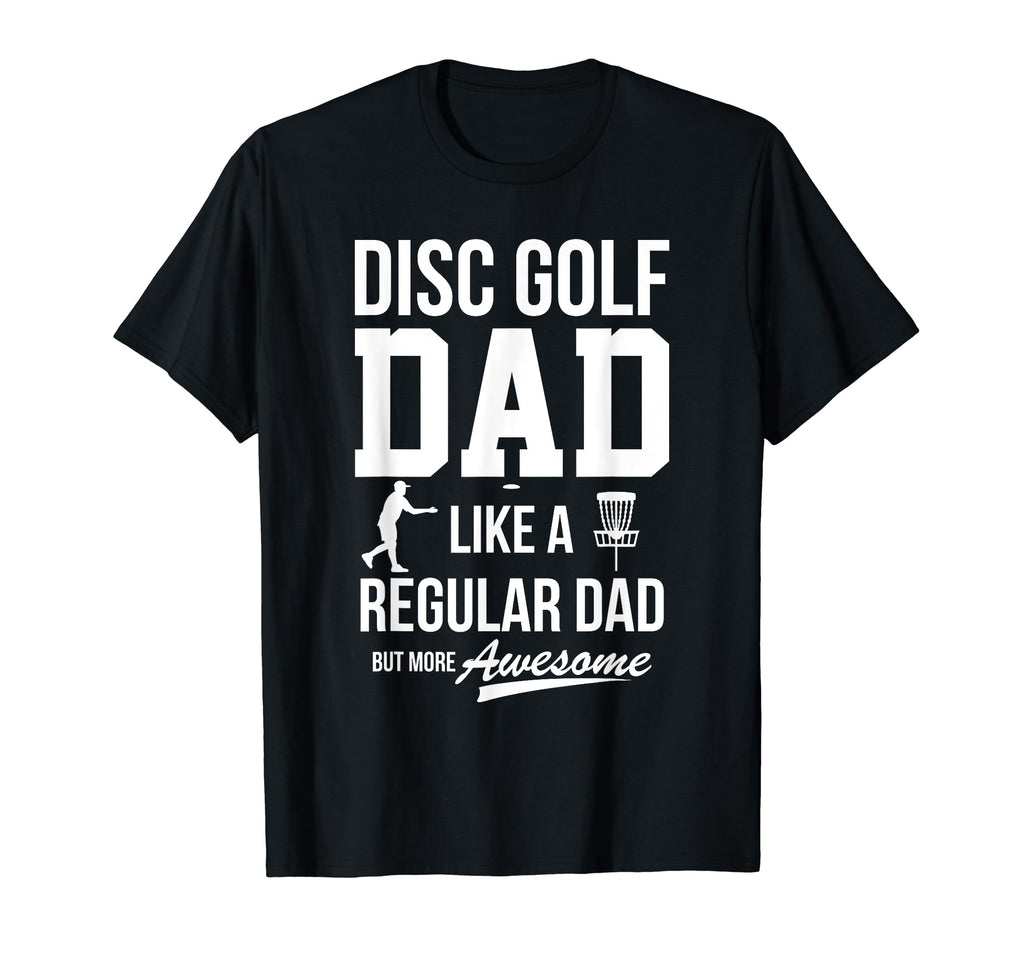 Disc Golf Disc Golf Dad Like Regular T-Shirt - Trendy Graphic for Adults - T-Shirt, Sweatshirt, Hoodie