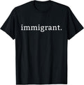 Immigrant Simple Minimalist Anti-Trump Anti-Racism - Adult & Kids T-Shirts, Sweatshirts & Hoodies apparel design preview 1