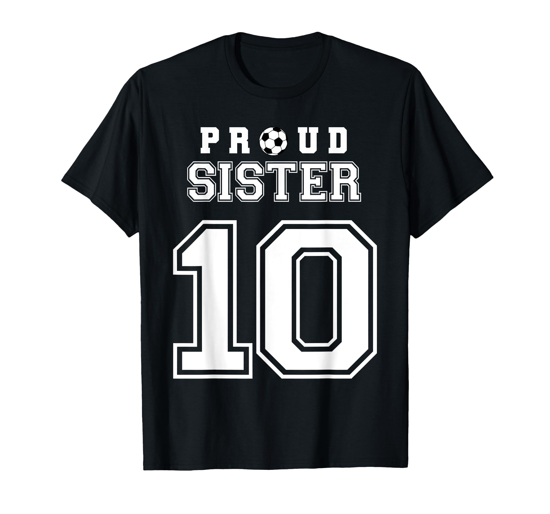 Number 10 Custom Proud Soccer Futbol T-Shirt - Minimalist Print Unisex - T-Shirt, Sweatshirt, Hoodie