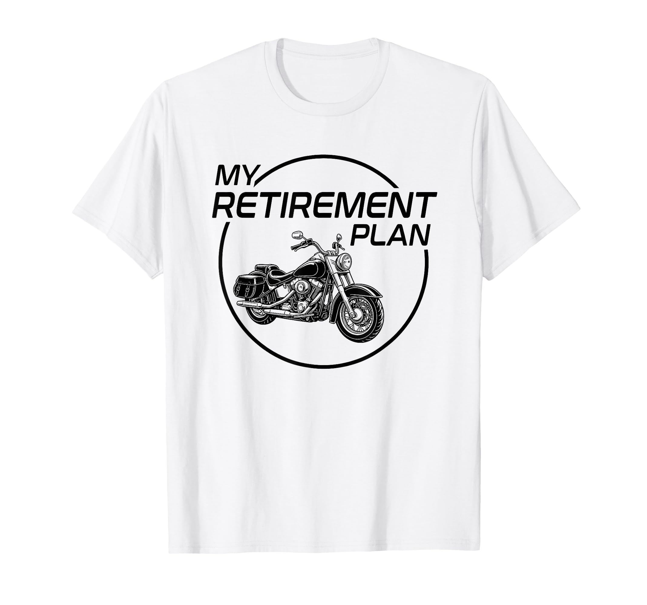 My Retirement Plan Motorcycle Riders T-Shirt - Trendy Graphic Men Women - T-Shirt, Sweatshirt, Hoodie