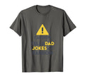 Dad Joke Funny Fathers Day Gift T-Shirt - Fun Novelty Design for Adults - T-Shirt, Sweatshirt, Hoodie