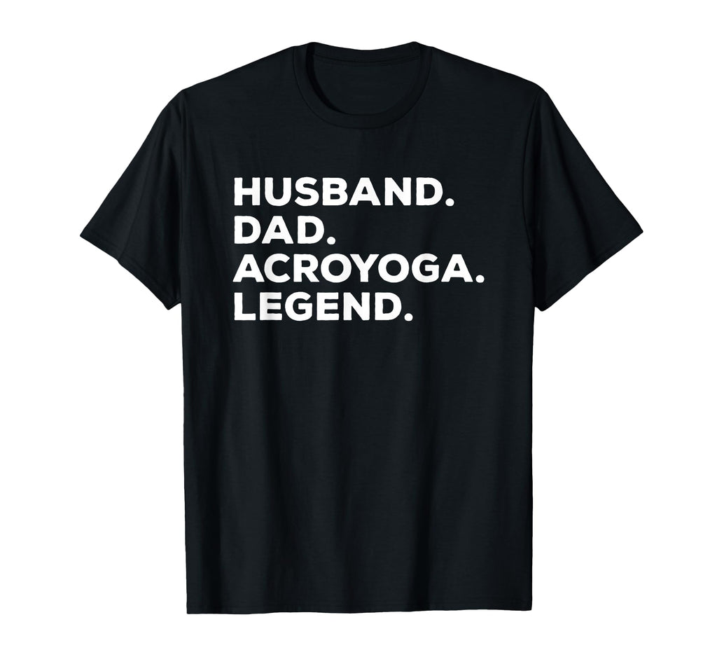Husband Dad Acroyoga Legend T-Shirt - Minimalist Print for Adults - T-Shirt, Sweatshirt, Hoodie