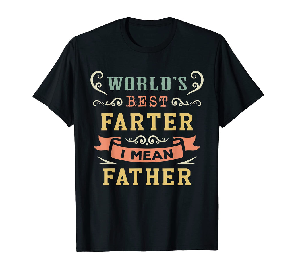 Mens Worlds Best Farter I Mean T-Shirt - Casual Everyday Wear for Adults - T-Shirt, Sweatshirt, Hoodie