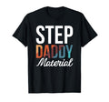 Step Daddy Material T-Shirt - Aesthetic Graphic Unisex - T-Shirt, Sweatshirt, Hoodie