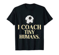 Soccer Coach Tiny Humans Soccer Game T-Shirt - Minimalist Print Men Women - T-Shirt, Sweatshirt, Hoodie
