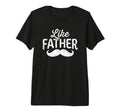 Like Father Like Son Matching Mustache T-Shirt - Fun Novelty Design Unisex - T-Shirt, Sweatshirt, Hoodie