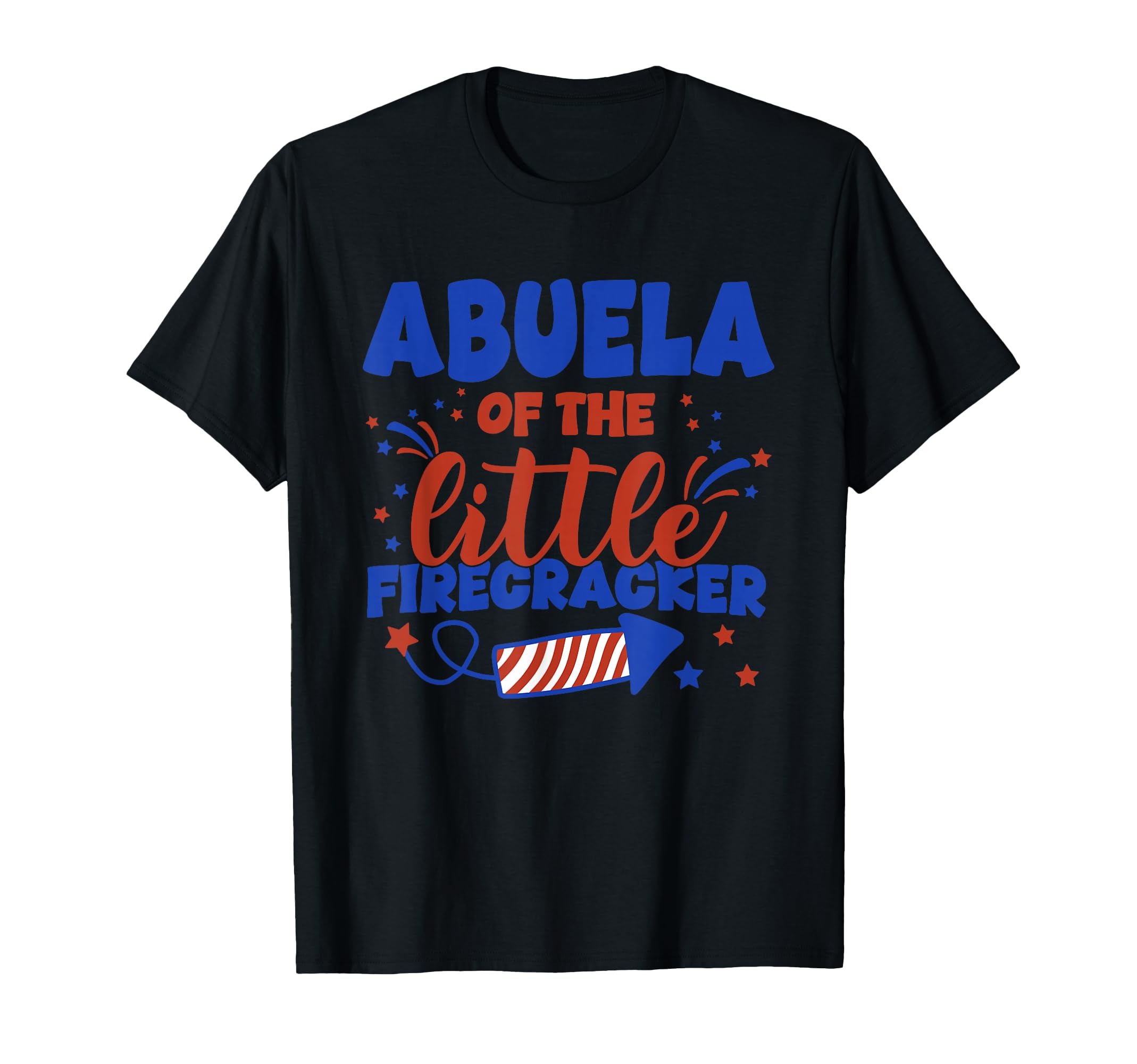 Abuela Little Firecracker Fourth T-Shirt - Custom Art Print for Adults - T-Shirt, Sweatshirt, Hoodie