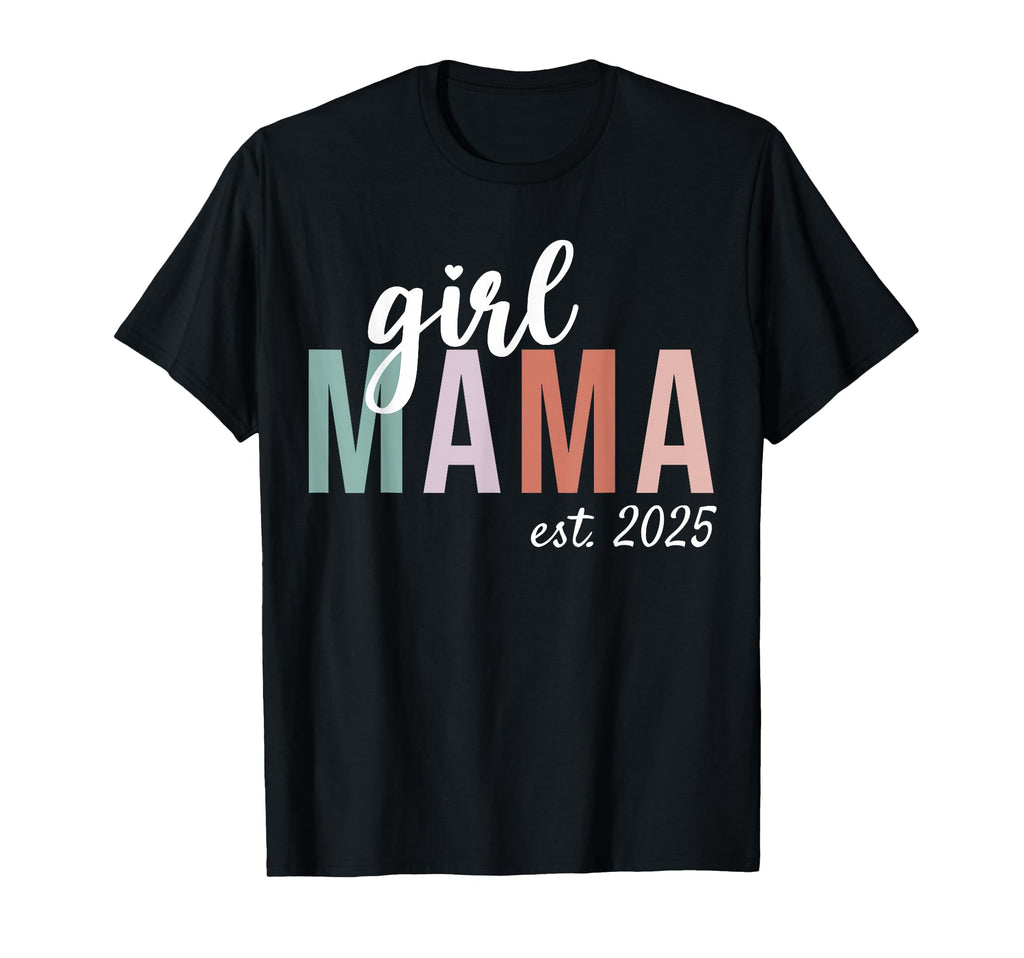 Mama Est 2025 Mom To Be Gifts New Mommy T-Shirt - Novelty Apparel Men Women - T-Shirt, Sweatshirt, Hoodie