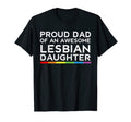 Proud Dad Awesome Lesbian Daughter T-Shirt - Aesthetic Graphic Men Women - T-Shirt, Sweatshirt, Hoodie