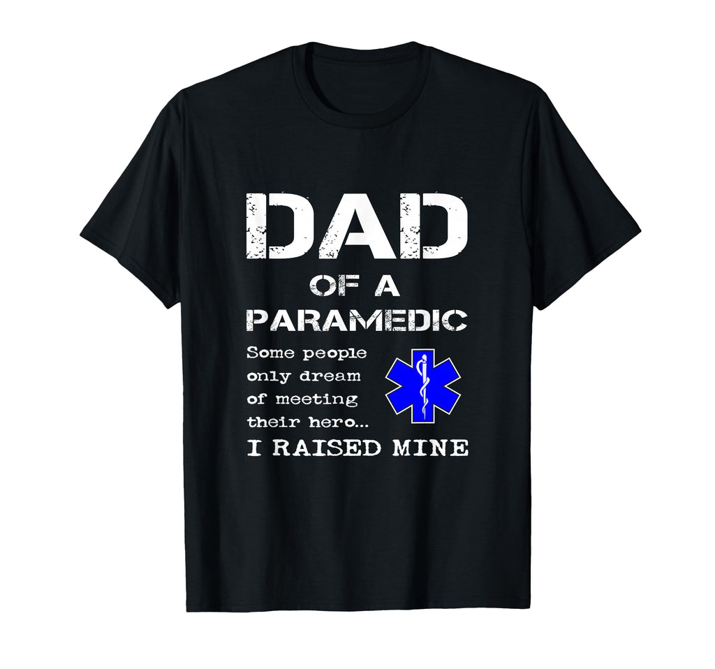 Proud Dad Paramedic Medical Symbol T-Shirt - Novelty Apparel Men Women - T-Shirt, Sweatshirt, Hoodie