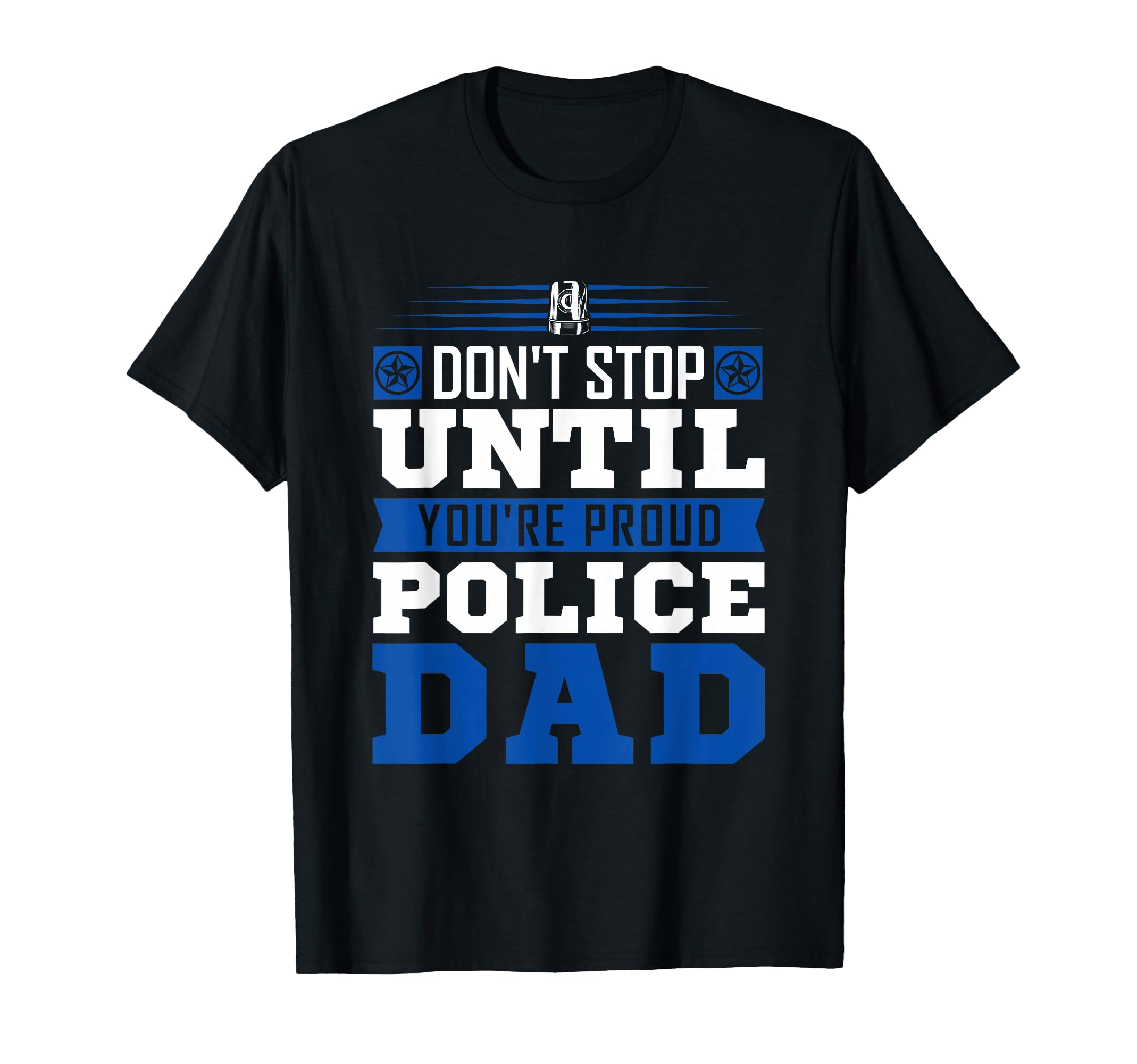 Thin Blue Line Dont Stop Until T-Shirt - Aesthetic Graphic for Adults - T-Shirt, Sweatshirt, Hoodie