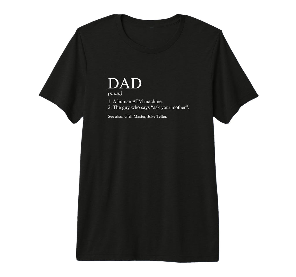 Atm Machine Ask Your Mother Dad Dad T-Shirt - Minimalist Print Men Women - T-Shirt, Sweatshirt, Hoodie