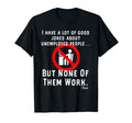 Funny Unemployed People Jokes Dad T-Shirt - Minimalist Print for Adults - T-Shirt, Sweatshirt, Hoodie