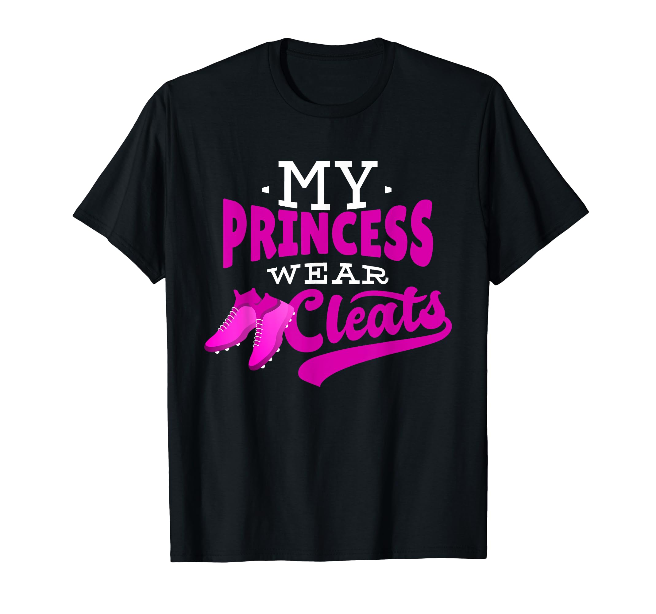 Soccer Mom My Princess Wears Cleats T-Shirt - Aesthetic Graphic for Adults - T-Shirt, Sweatshirt, Hoodie