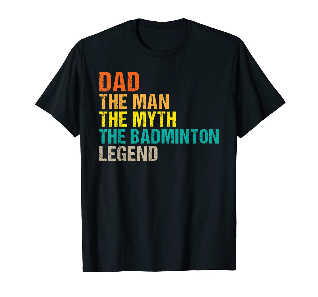 Dad Myth Badminton Legend Badminton Dad T-Shirt - Trendy Graphic for Adults - T-Shirt, Sweatshirt, Hoodie