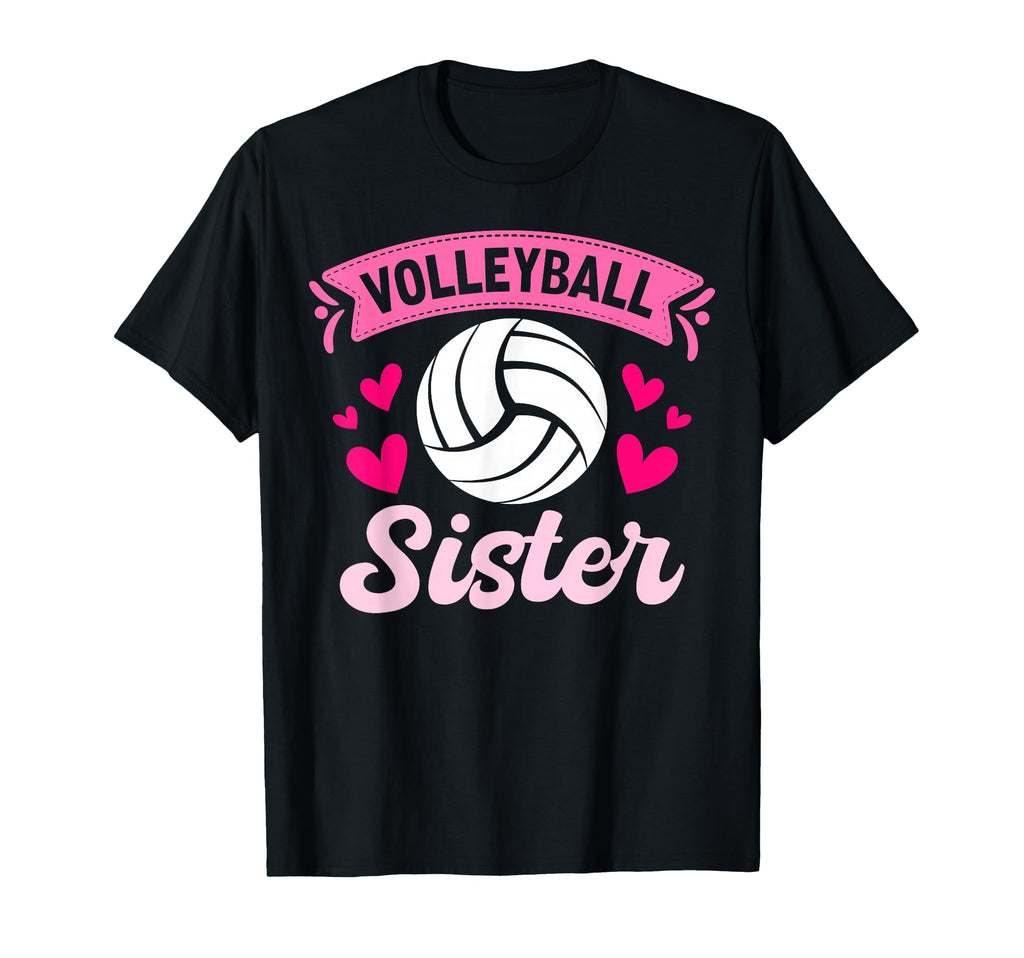 Volleyball Sister Heart T-Shirt - Fun Novelty Design Unisex - T-Shirt, Sweatshirt, Hoodie