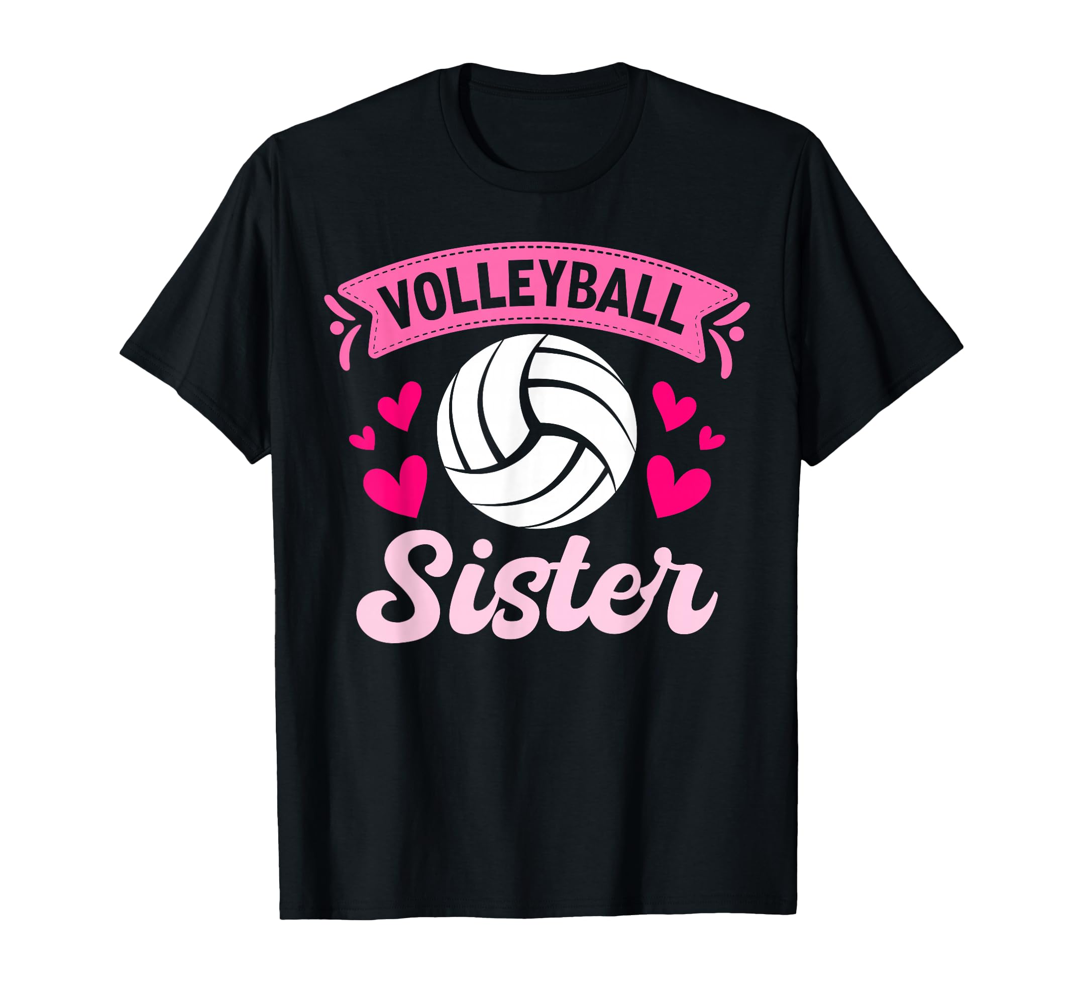 Volleyball Sister Heart T-Shirt - Fun Novelty Design Unisex - T-Shirt, Sweatshirt, Hoodie