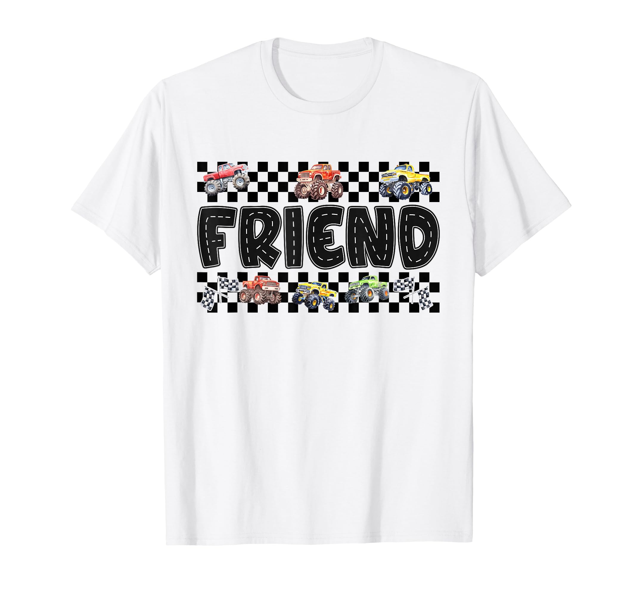Friend Monster Truck Family Crew Birthday T-Shirt - Trendy Graphic Unisex - T-Shirt, Sweatshirt, Hoodie