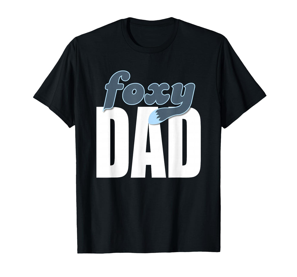 Funny Foxy Dad T-Shirt - Custom Art Print for Adults - T-Shirt, Sweatshirt, Hoodie