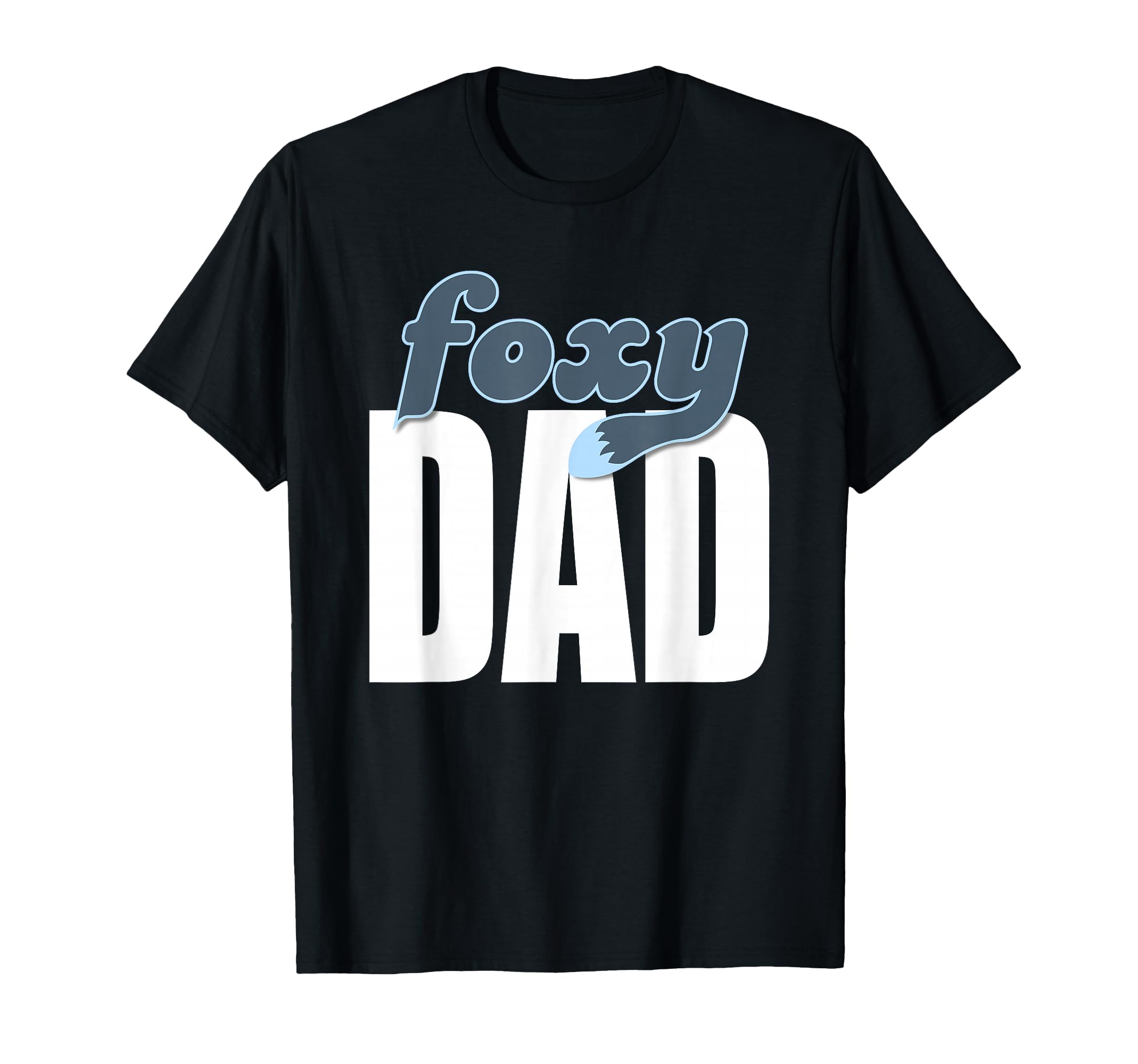 Funny Foxy Dad T-Shirt - Custom Art Print for Adults - T-Shirt, Sweatshirt, Hoodie