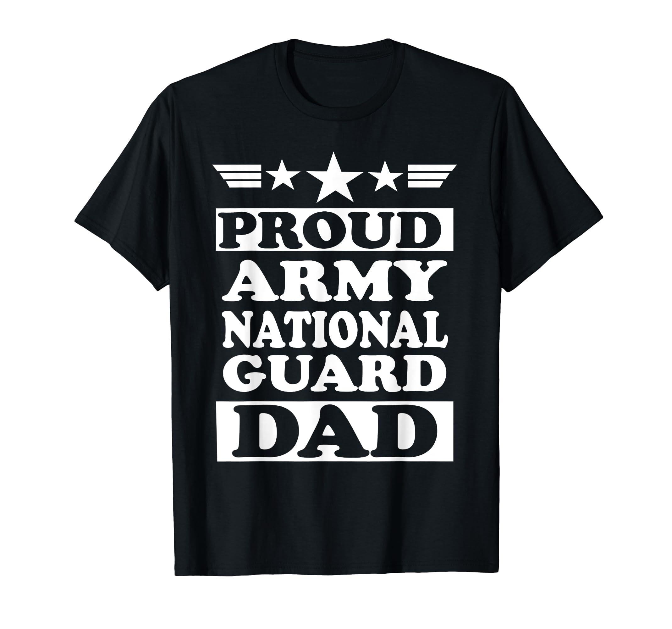 Proud Army National Guard Dad Fathers T-Shirt - Unique Graphic Men Women - T-Shirt, Sweatshirt, Hoodie