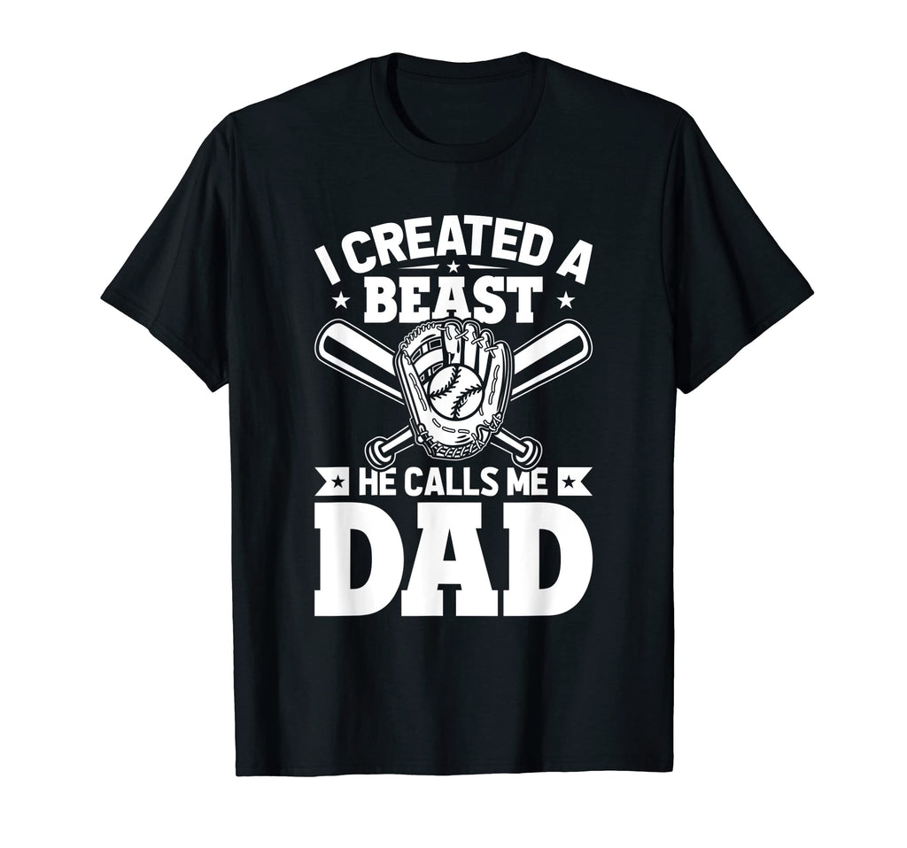Mens Fathers Day Baseball I Created Beast T-Shirt - Trendy Graphic Unisex - T-Shirt, Sweatshirt, Hoodie