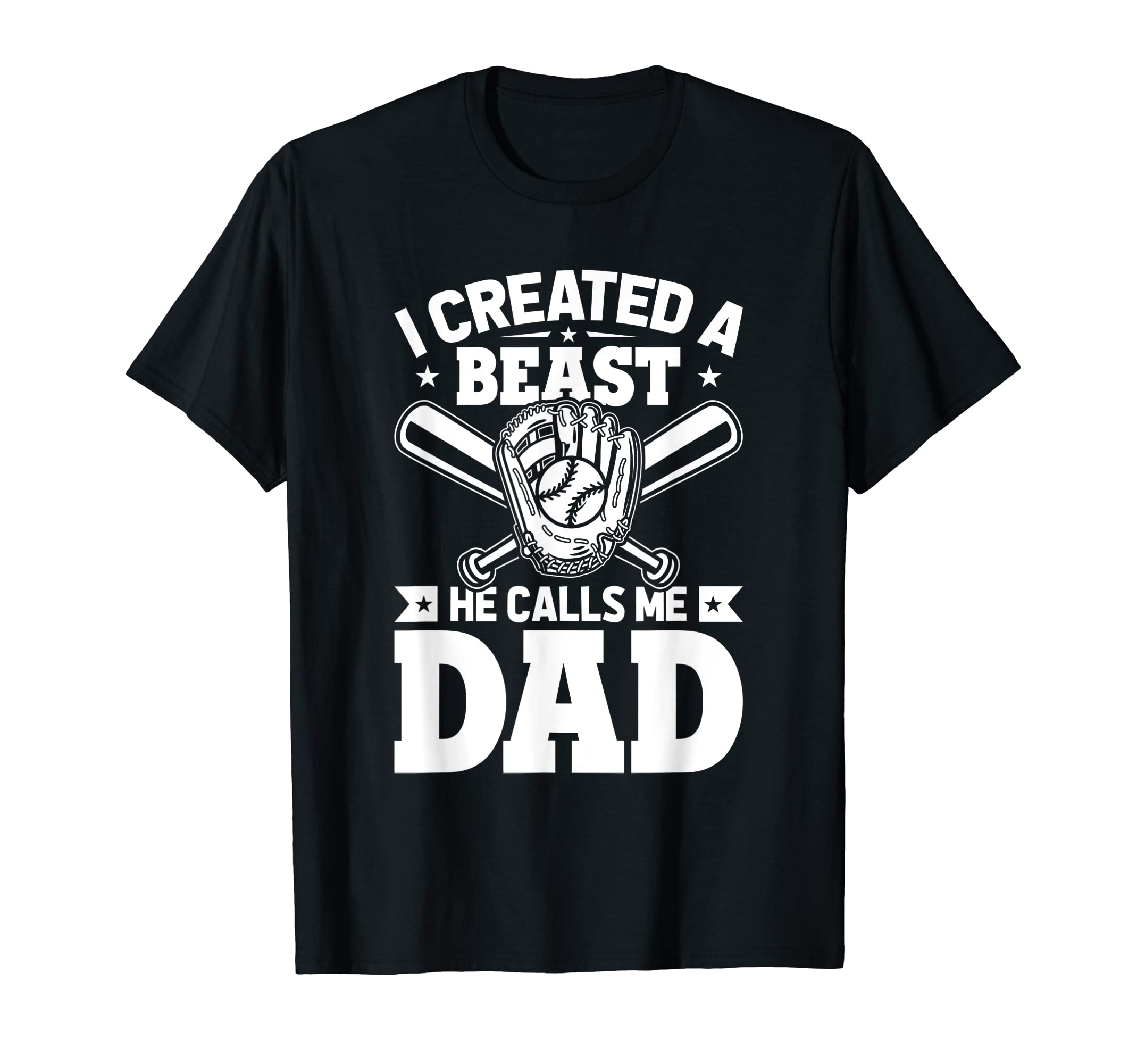 Mens Fathers Day Baseball I Created Beast T-Shirt - Trendy Graphic Unisex - T-Shirt, Sweatshirt, Hoodie