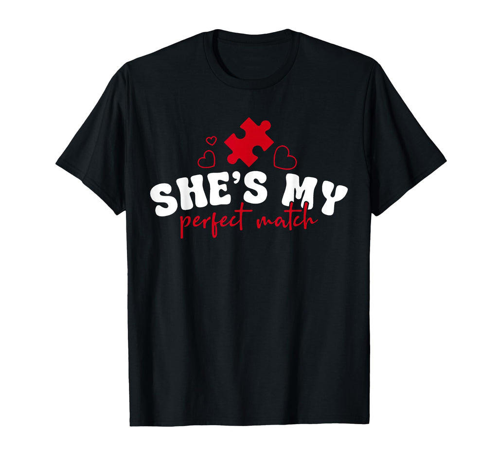 Shes My Match Hes My Match Couple Matching T-Shirt - Trendy Graphic Unisex - T-Shirt, Sweatshirt, Hoodie