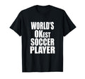 Funny Worlds Okest Soccer Player T-Shirt - Aesthetic Graphic for Adults - T-Shirt, Sweatshirt, Hoodie