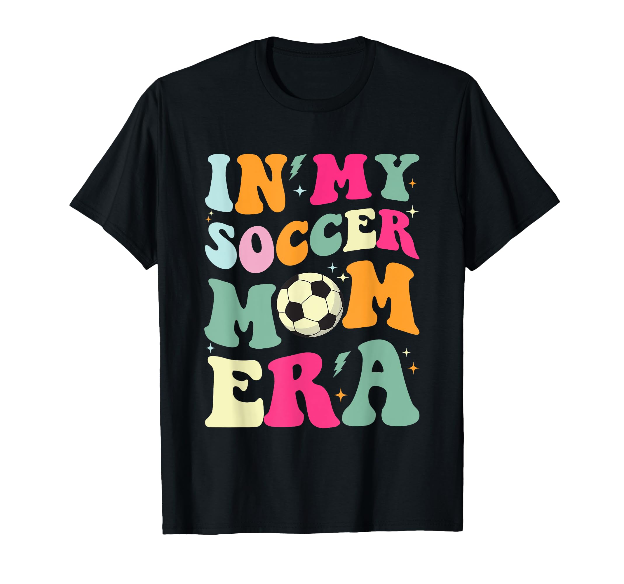 My Soccer Mom Era Fun Words T-Shirt - Fun Novelty Design for Adults - T-Shirt, Sweatshirt, Hoodie