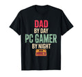 Dad Day Pc Gamer Night Gifts Gaming Dads T-Shirt - Graphic Print Unisex - T-Shirt, Sweatshirt, Hoodie