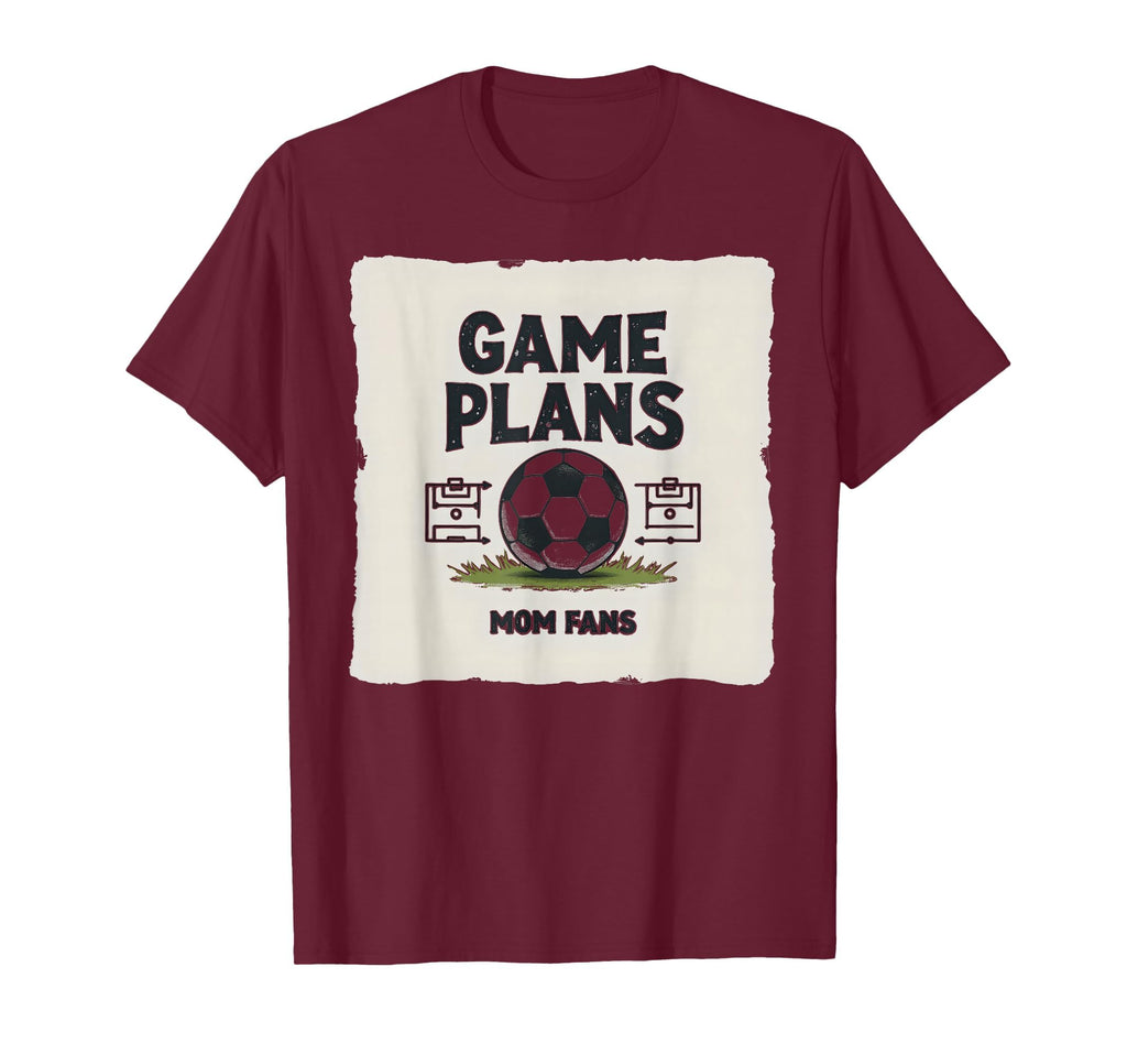 Game Plans Mom Fans Soccer Mom T-Shirt - Novelty Apparel for Adults - T-Shirt, Sweatshirt, Hoodie