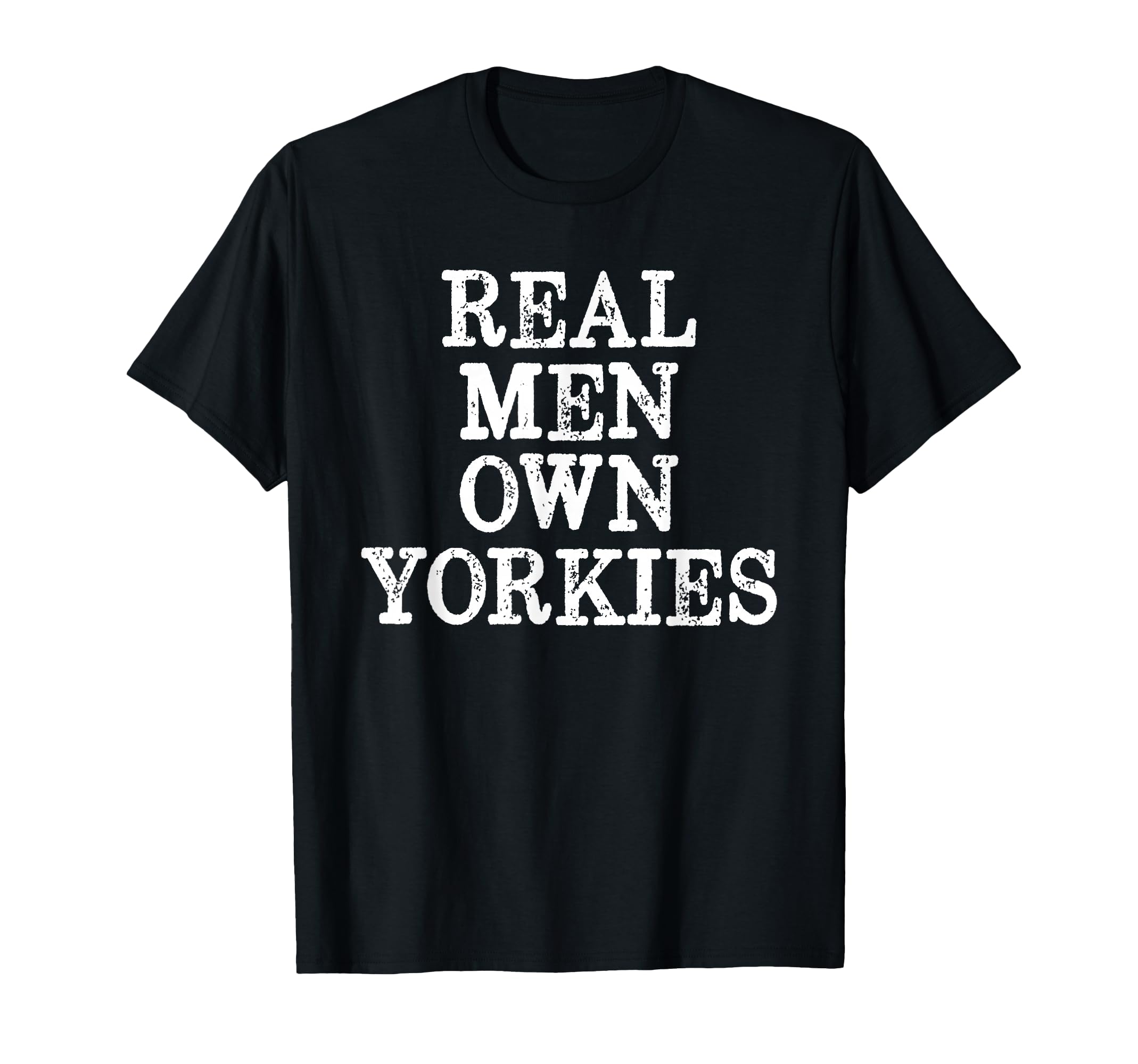 Bdaz Yorkie Dad Real Own Yorkies Terriers T-Shirt - Trendy Graphic Unisex - T-Shirt, Sweatshirt, Hoodie