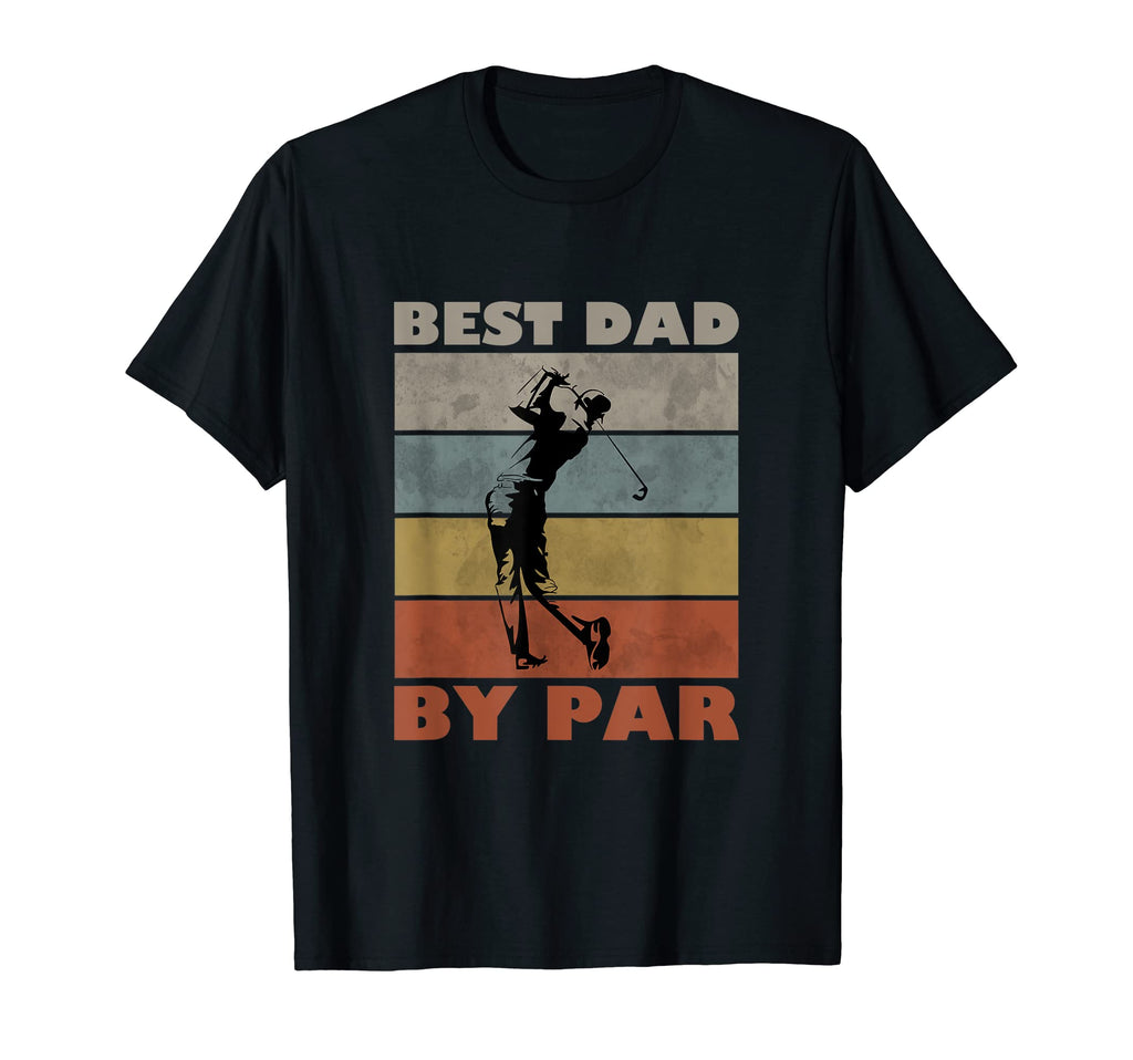 Best Dad Par Golf T-Shirt - Fun Novelty Design for Adults - T-Shirt, Sweatshirt, Hoodie
