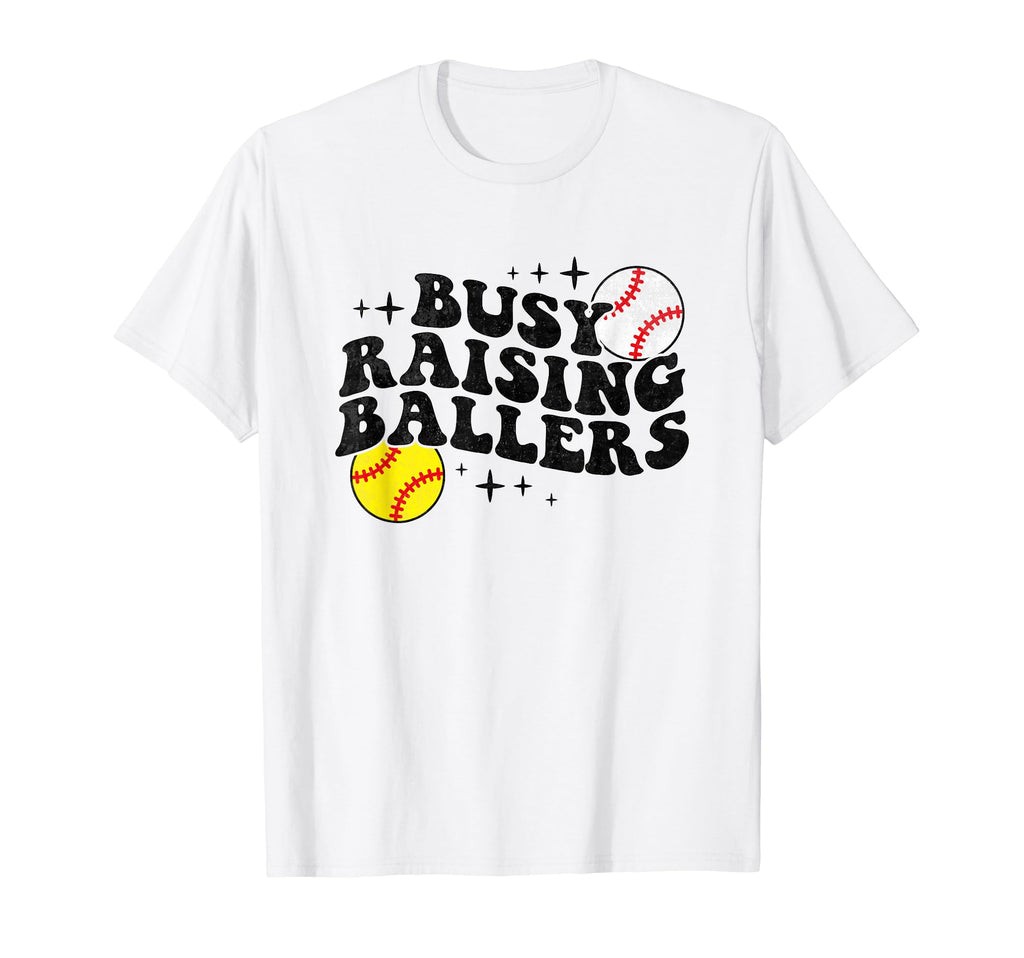 Busy Raising Ballers Softball Baseball T-Shirt - Unique Graphic Men Women - T-Shirt, Sweatshirt, Hoodie