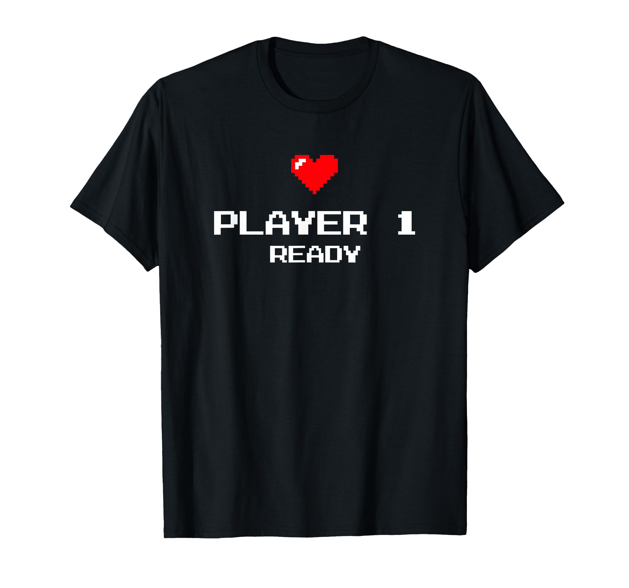 Player 1 Ready Gaming New Dad T-Shirt - Fun Novelty Design Men Women - T-Shirt, Sweatshirt, Hoodie