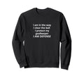 I Am Way I Am Defense Funny Soccer Sweatshirt - Novelty Apparel Men Women - T-Shirt, Sweatshirt, Hoodie