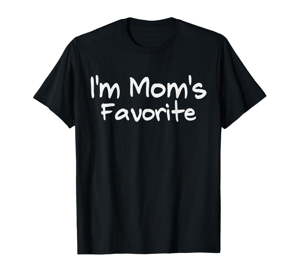 Moms Favorite Son Daughter Sibling T-Shirt - Streetwear Style Men Women - T-Shirt, Sweatshirt, Hoodie