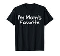 Moms Favorite Son Daughter Sibling T-Shirt - Streetwear Style Men Women - T-Shirt, Sweatshirt, Hoodie
