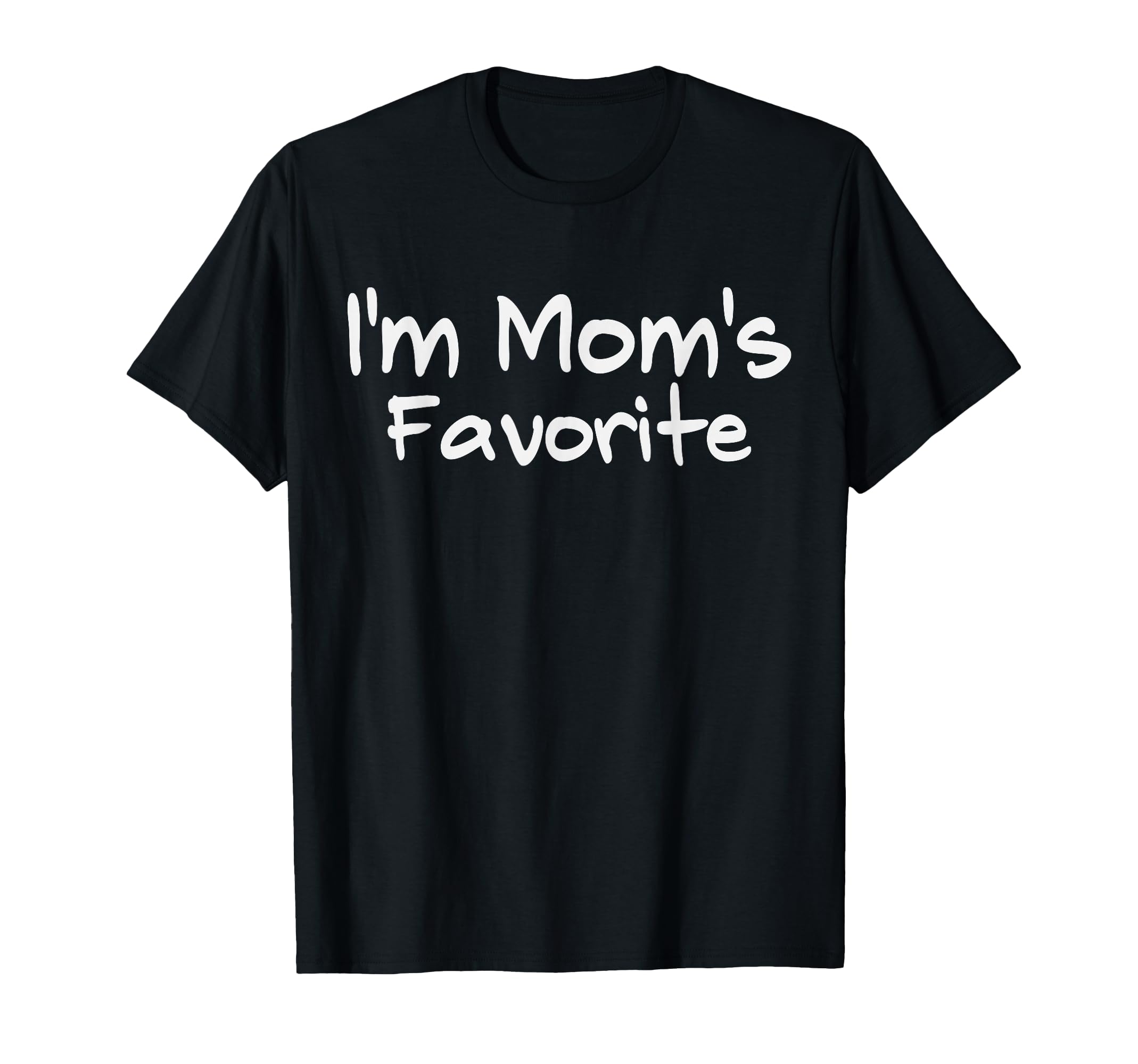 Moms Favorite Son Daughter Sibling T-Shirt - Streetwear Style Men Women - T-Shirt, Sweatshirt, Hoodie