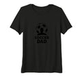 Soccer Dad Silhouette Proud Sports T-Shirt - Streetwear Style for Adults - T-Shirt, Sweatshirt, Hoodie