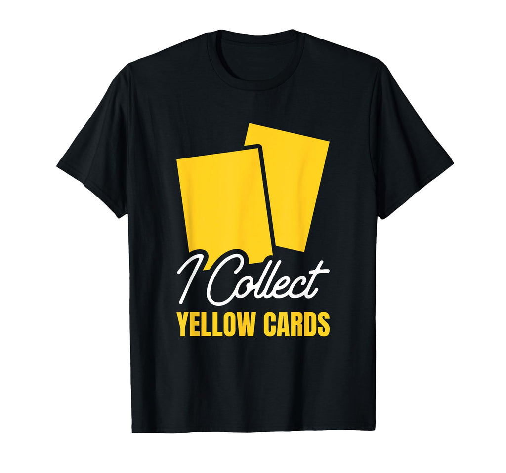 Soccer Game Referee Yellow Cards T-Shirt - Streetwear Style Men Women - T-Shirt, Sweatshirt, Hoodie