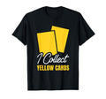 Soccer Game Referee Yellow Cards T-Shirt - Streetwear Style Men Women - T-Shirt, Sweatshirt, Hoodie