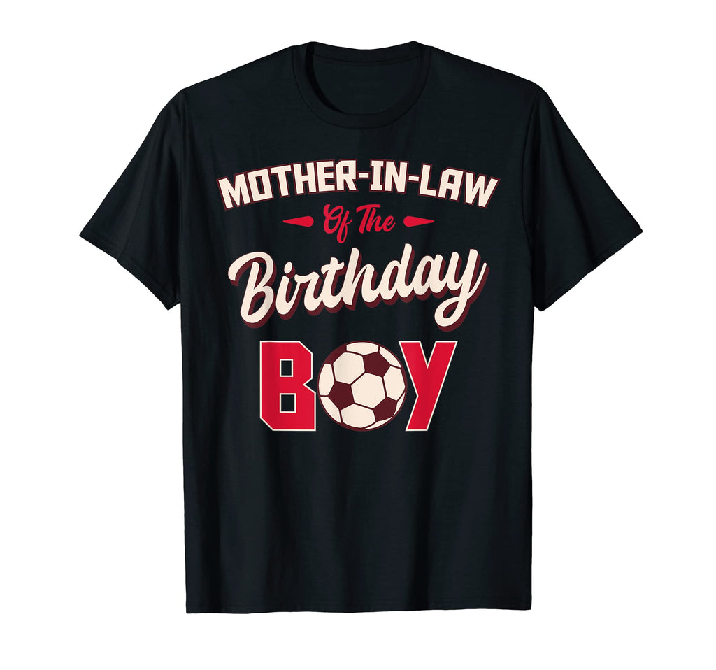 Mother Law Birthday Soccer Player Bday T-Shirt - Streetwear Style Unisex - T-Shirt, Sweatshirt, Hoodie