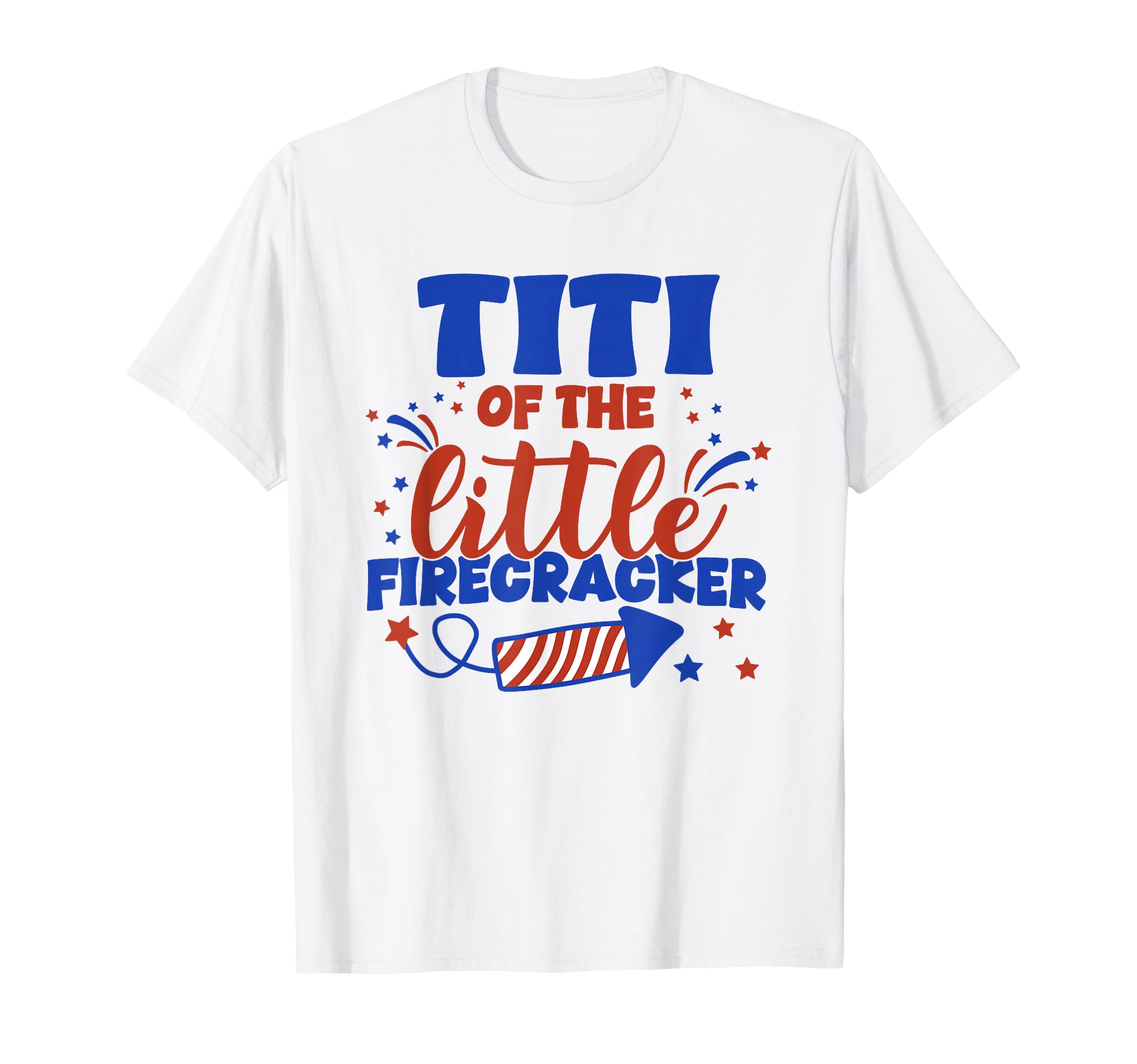 Titi Little Firecracker Fourth July T-Shirt - Minimalist Print Unisex - T-Shirt, Sweatshirt, Hoodie