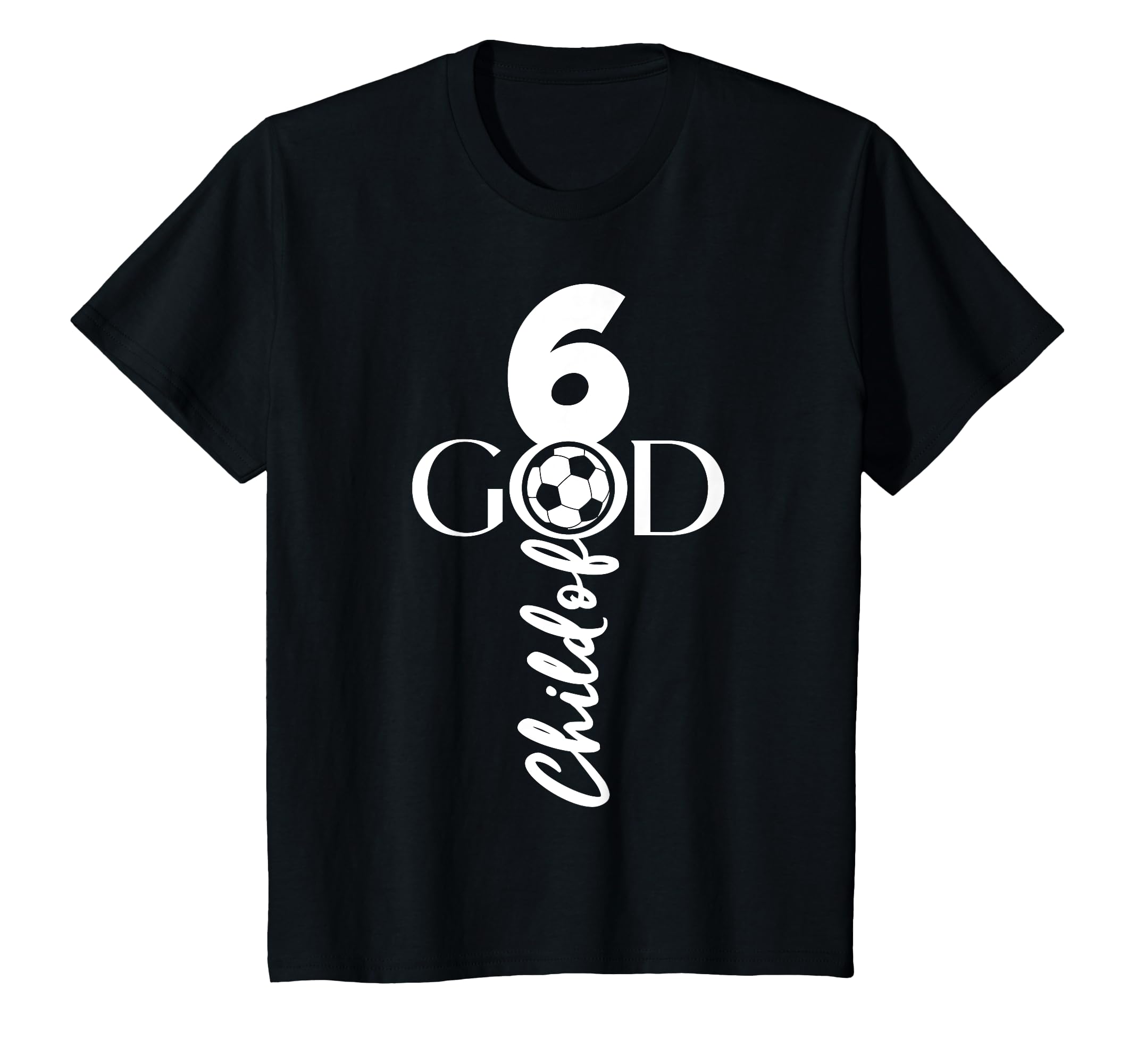 Jesus Christ 6 Years Child God Soccer T-Shirt - Graphic Print Men Women - T-Shirt, Sweatshirt, Hoodie