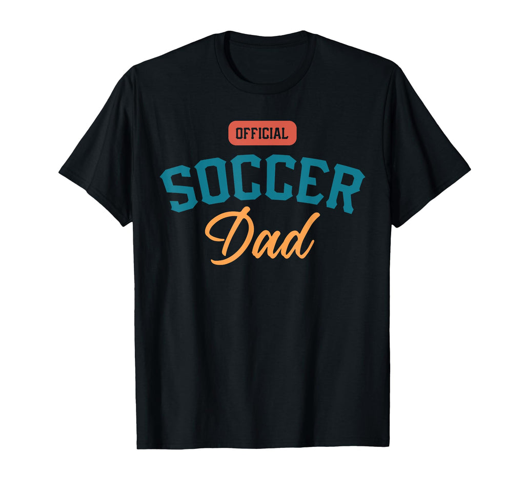 Soccer Dad Funny Football Playing Dads T-Shirt - Graphic Print for Adults - T-Shirt, Sweatshirt, Hoodie