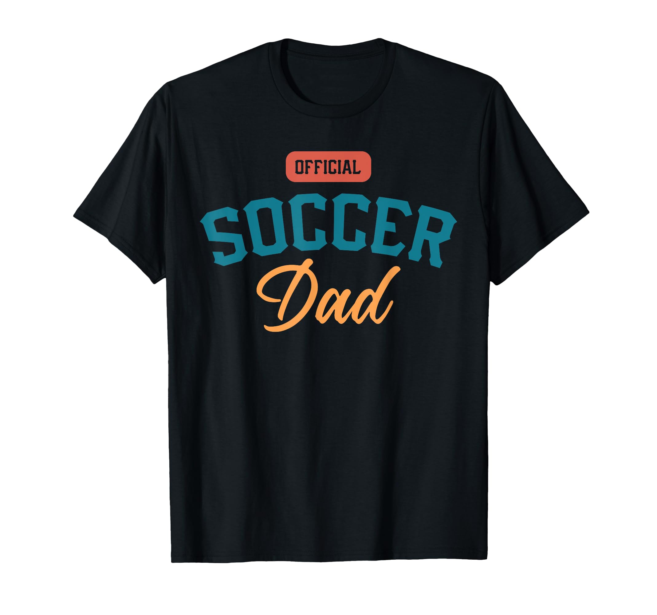 Soccer Dad Funny Football Playing Dads T-Shirt - Graphic Print for Adults - T-Shirt, Sweatshirt, Hoodie