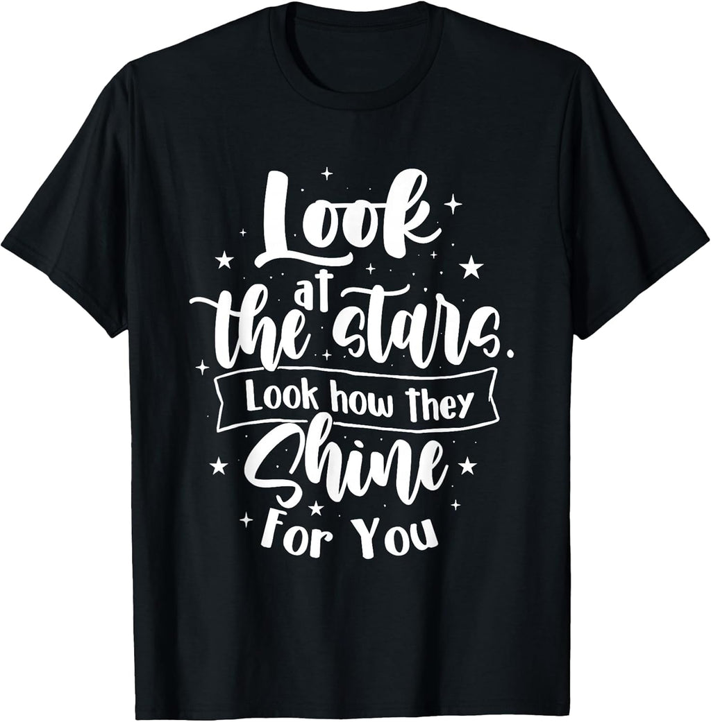 Look at The Stars How They Shine for You Motivational - Adult & Kids T-Shirts, Sweatshirts & Hoodies apparel design preview 1