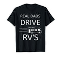 Fathers Day Gift Camper Real Dads Drive T-Shirt - Unique Graphic Men Women - T-Shirt, Sweatshirt, Hoodie